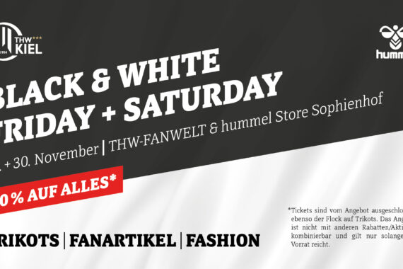 Werbebanner für den Black & White Friday + Saturday Sale des THW Kiel am 29. und 30. November mit 20% Rabatt in der THW-FANWELT und im hummel Store, mit Ausnahmen für Tickets und Beflockung.