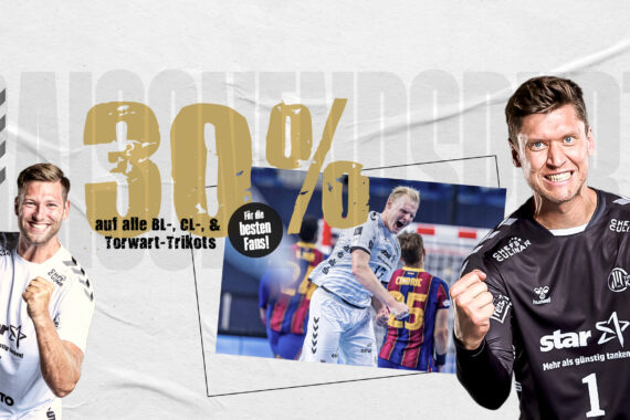 Drei aufgeregte männliche Handballspieler in Trikots mit Starbesetzung feiern, in der Mitte ist ein laufendes Spiel zu sehen. Ein Text in deutscher Sprache wirbt für einen 30 %igen Rabatt auf BL-, CL- und Torwarttrikots für Fans.