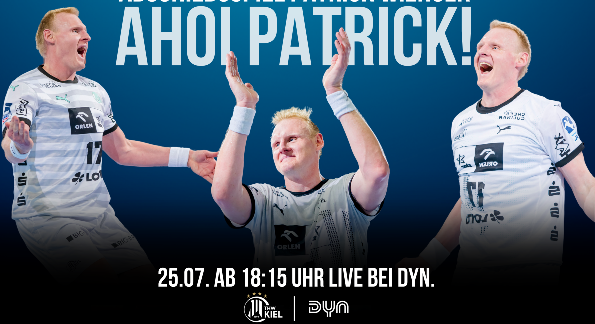 Drei Bilder eines jubelnden Handballspielers in einem weißen Trikot mit erhobenen Armen, der jubelt. Blauer Hintergrund mit deutschem Text: AHOI PATRICK! Feiere den Abschied von Patrick Wiencek beim THW Kiel Spiel. Eventinfo und Dyn Logos unten.