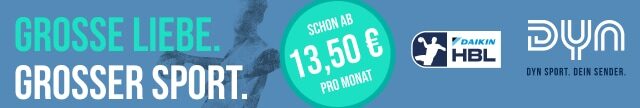 Werbung mit dem Text GROSSE LIEBE. GROSSER SPORT. und Schon ab 13,50 € pro Monat neben den Logos von DAIKIN HBL und Dyn Sport auf blauem Hintergrund, mit einem unscharfen Sportler, der den Bundesliga Rekordmeister THW Kiel Handball feiert.