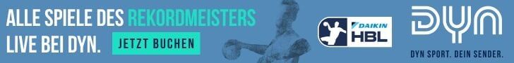 Blaues Banner mit dem Text ALLE SPIELE DES REKORDMEISTERS LIVE BEI DYN. JETZT BUCHEN, dazu die Logos von Daikin HBL und Dyn Sport. Die Silhouette eines Handballspielers zeigt die Spiele des THW Kiel in der Bundesliga und der Champions League.